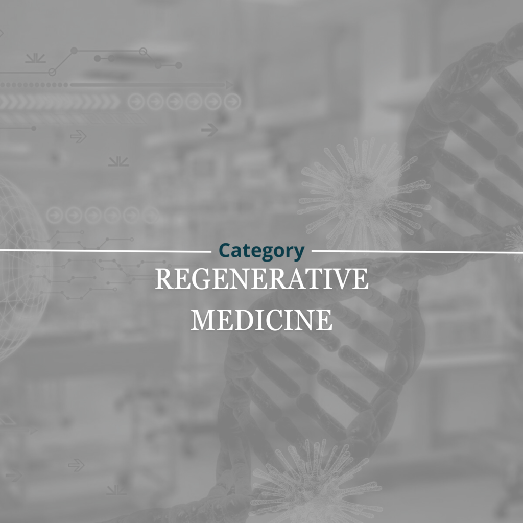 Regenerative Medicine